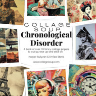 Collage Soup - Chronological Disorder