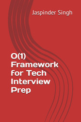 O(1) Framework for Tech Interview Prep