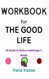 Workbook for The Good Life by Robert Waldinger