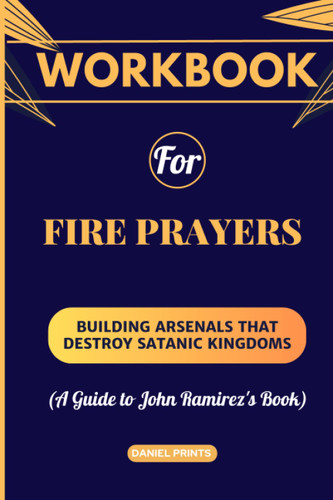 Workbook For Fire Prayers: