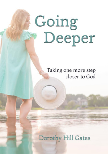 Going Deeper: Taking Another Step Closer to God