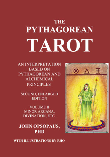 The Pythagorean Tarot Volume II: An Interpretation Based on