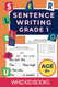 Sentence Writing Grade 1: Workbook for Reading Writing and Spelling