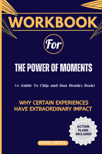 Workbook For The Power of Moments: