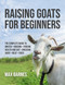 Raising Goats for Beginners