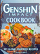 Genshin Impact Cookbook: 101 Game-Inspired Recipes