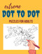 Extreme Dot to Dot Puzzles for Adults