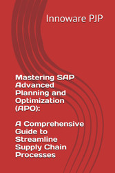Mastering SAP Advanced Planning and Optimization