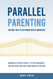 Parallel Parenting - The Only Way to Co-parent with a Narcissist