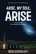 Arise My Soul Arise: A Novel for the American Church