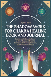 The Shadow Work for Chakra Healing Book and Journal