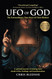 UFO of GOD: The Extraordinary True Story of Chris Bledsoe