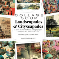 Collage Soup - Landscapades & Cityscapades