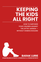 Keeping the Kids All Right: How to Empower Your Children Against the