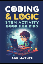 Coding & Logic STEM Activity Book for Kids