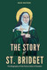 The Story of St. Bridget