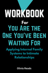 Workbook for You Are the One You've Been Waiting For