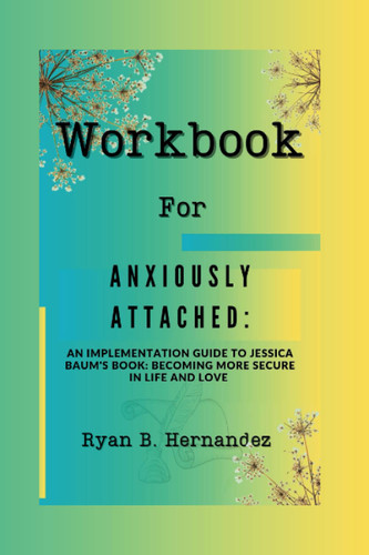 Workbook For Anxiously Attached