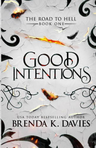 Good Intentions (The Road to Hell Series)