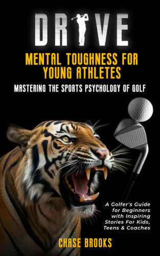 DRIVE: Mental Toughness For Young Athletes - Mastering the Sports