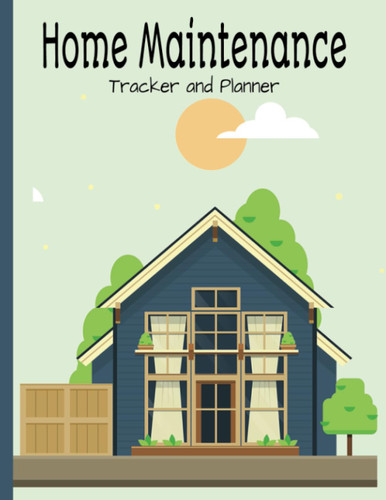 Home Maintenance Tracker and Planner