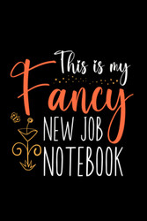 This is my Fancy New Job Notebook