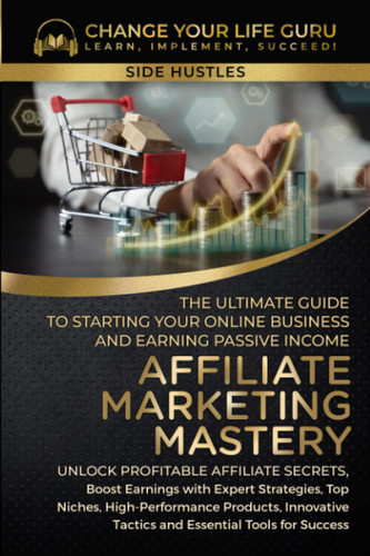 Affiliate Marketing Mastery