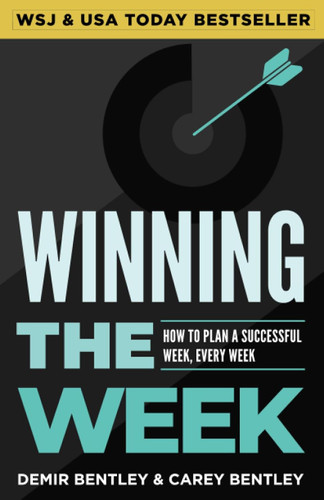 Winning the Week: How To Plan A Successful Week Every Week