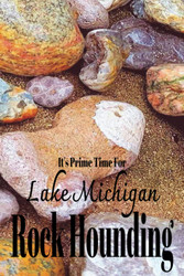 It'S Prime Time for Lake Michigan Rock Hounding