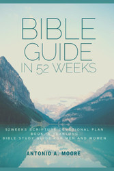 Bible Guide in 52 Weeks: 52 Weeks Scripture Devotional Plan book- A
