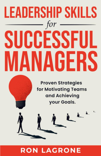 Leadership Skills for Successful Managers