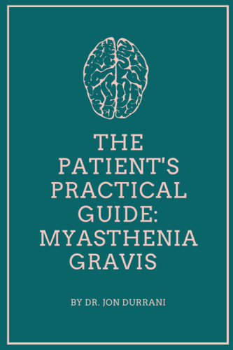 The Patient's Practical Guide: Myasthenia Gravis