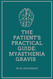 The Patient's Practical Guide: Myasthenia Gravis