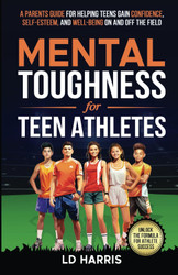 Mental Toughness for Teen Athletes