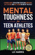Mental Toughness for Teen Athletes