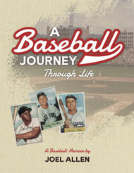A Baseball Journey Through Life: A Baseball Memoir