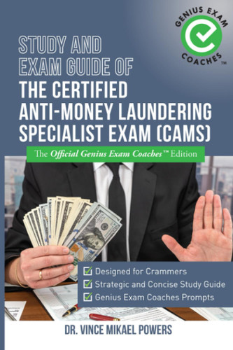 Study and Exam Guide of the Certified Anti-Money Laundering