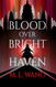 Blood Over Bright Haven