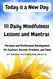 Today is a New Day: 111 Daily Mindfulness Lessons and Mantras: For