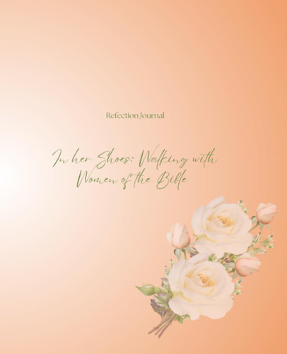 In Her Shoes: Walking with Women of the Bible
