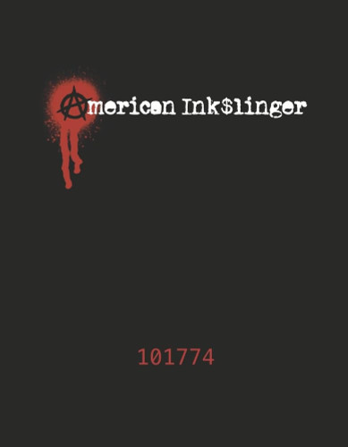 American InkSlinger: The Confessions & Illustrations of a