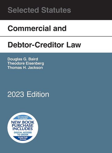 Commercial and Debtor-Creditor Law Selected Statutes 2023 Edition