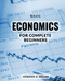 Basic Economics For Complete Beginners