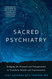 Sacred Psychiatry: Bridging the Personal and Transpersonal to