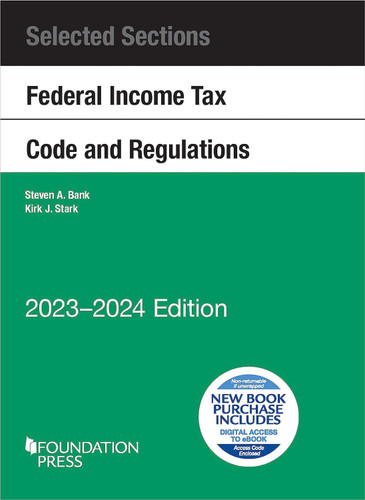 Selected Sections Federal Income Tax Code and Regulations 2023-2024