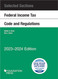 Selected Sections Federal Income Tax Code and Regulations 2023-2024
