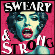 Sweary & Strong: Embrace Your Unfiltered Truth Badass Sweary