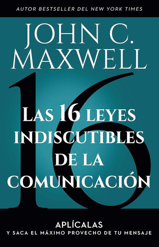 Las 16 leyes indiscutibles de la comunicacion