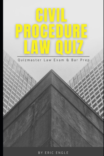 Civil Procedure Law Quiz Questions & Explanatory Answers