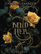 Bend Her Art Book (A Dark Beauty and the Beast Fantasy Romance)